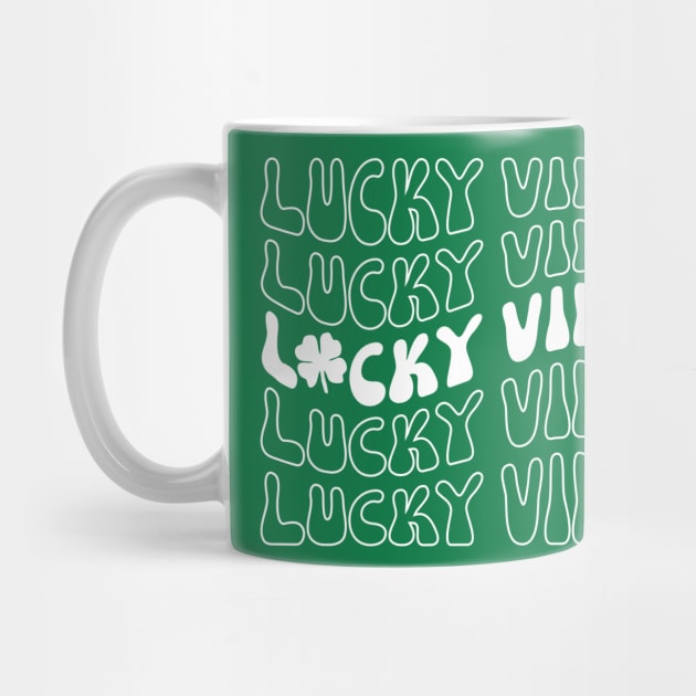 Lucky Vibes - Groovy St Patrick Day Luck of the Irish by PunTime